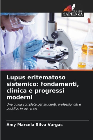 Lupus eritematoso sistemico: fondamenti, clinica e progressi moderni