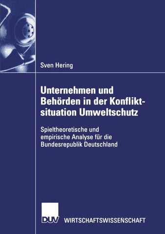Unternehmen und Behörden in der Konfliktsituation Umweltschutz