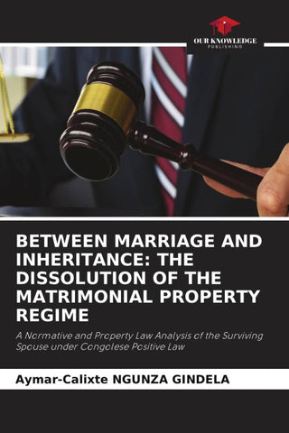 BETWEEN MARRIAGE AND INHERITANCE: THE DISSOLUTION OF THE MATRIMONIAL PROPERTY REGIME