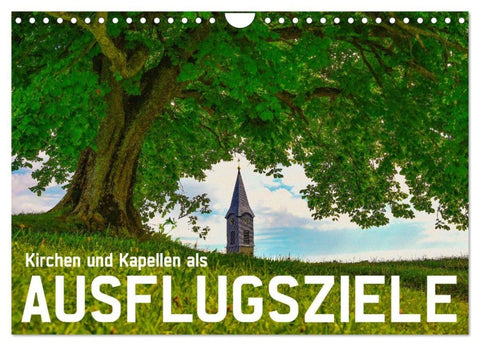 Kirchen und Kapellen als Ausflugsziele (Wandkalender 2026 DIN A4 quer), CALVENDO Monatskalender
