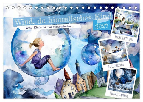 Wind, du himmlisches Kind (Tischkalender 2027 DIN A5 quer), CALVENDO Monatskalender
