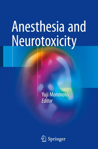 Anesthesia and Neurotoxicity