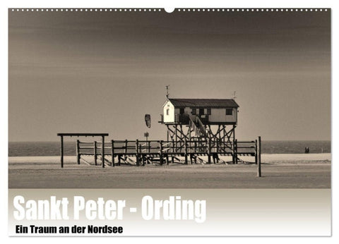 Sankt Peter-Ording. Ein Traum an der Nordsee (Wandkalender 2027 DIN A2 quer), CALVENDO Monatskalender