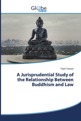 A Jurisprudential Study of the Relationship Between Buddhism and Law