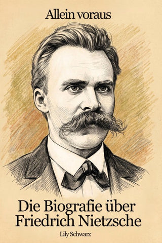 Die Biografie über Friedrich Nietzsche