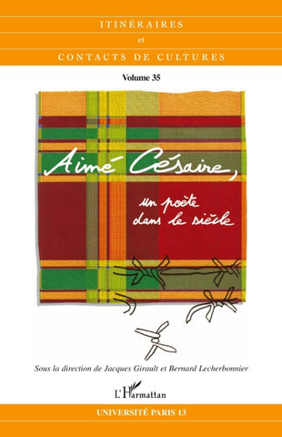 Aimé Césaire, un poète dans le siècle