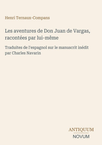 Les aventures de Don Juan de Vargas, racontées par lui-même