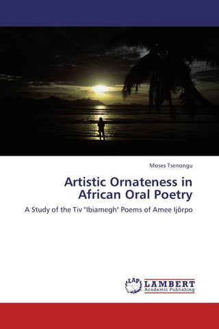 Artistic Ornateness in African Oral Poetry