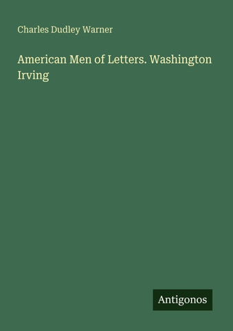 American Men of Letters. Washington Irving