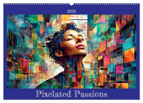 Pixelated Passions (Wall Calendar 2026 DIN A2 landscape), CALVENDO 12 Month Wall Calendar