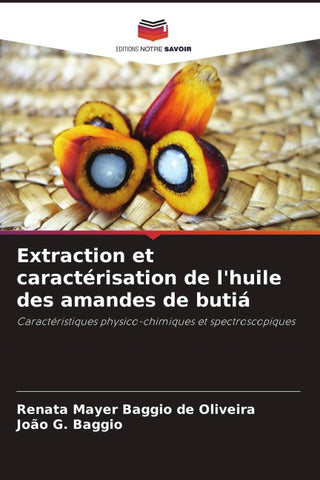 Extraction et caractérisation de l'huile des amandes de butiá