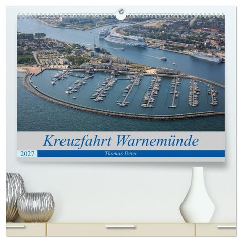 Kreuzfahrt Warnemünde (hochwertiger Premium Wandkalender 2027 DIN A2 quer), Kunstdruck in Hochglanz