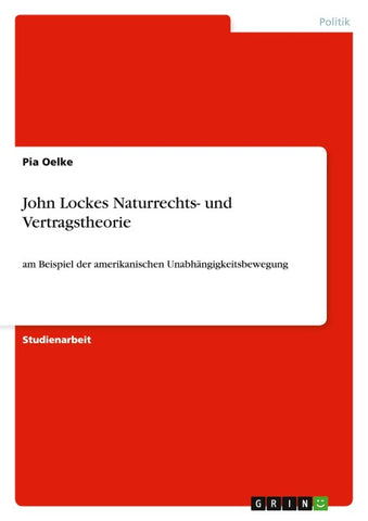 John Lockes Naturrechts- und Vertragstheorie