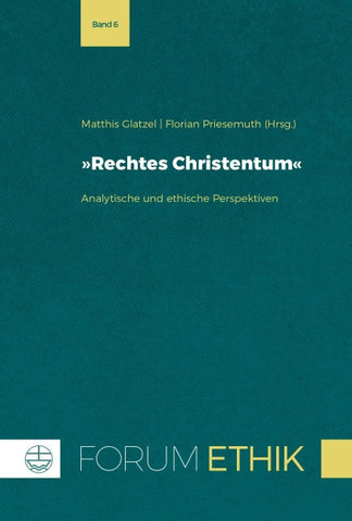 »Rechtes Christentum« als theologische Herausforderung