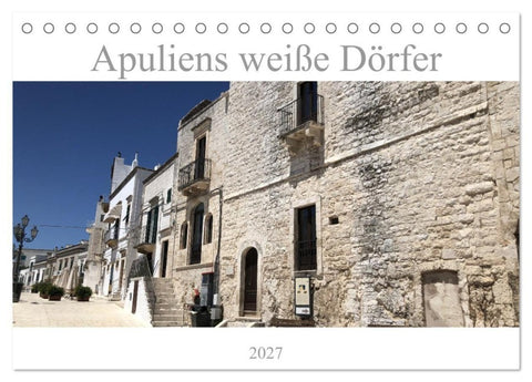 Apuliens weiße Dörfer (Tischkalender 2027 DIN A5 quer), CALVENDO Monatskalender