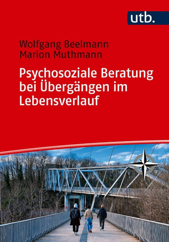 Psychosoziale Beratung bei Übergängen im Lebensverlauf