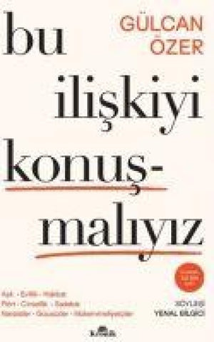 Bu Iliskiyi Konusmaliyiz