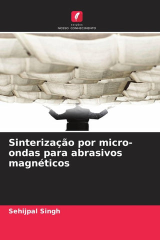 Sinterização por micro-ondas para abrasivos magnéticos