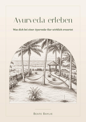 Ayurveda erleben – Was dich bei einer Ayurveda-Kur wirklich erwartet