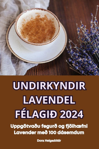 UNDIRKYNDIR LAVENDEL FÉLAGIÐ 2024