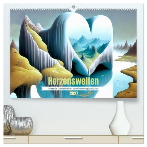 Herzenswelten (hochwertiger Premium Wandkalender 2027 DIN A2 quer), Kunstdruck in Hochglanz