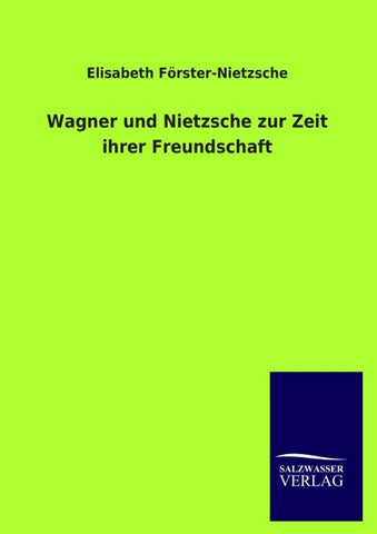 Wagner und Nietzsche zur Zeit ihrer Freundschaft