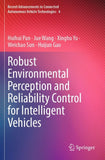 Robust Environmental Perception and Reliability Control for Intelligent Vehicles