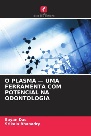 O PLASMA - UMA FERRAMENTA COM POTENCIAL NA ODONTOLOGIA