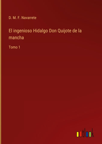 El ingenioso Hidalgo Don Quijote de la mancha
