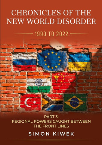 CHRONICLES OF THE NEW WORLD DISORDER (1990 TO 2022) Part 3