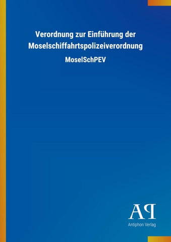 Verordnung zur Einführung der Moselschiffahrtspolizeiverordnung