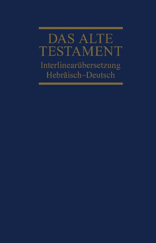 Interlinearübersetzung Altes Testament, hebr.-dt., Band 1
