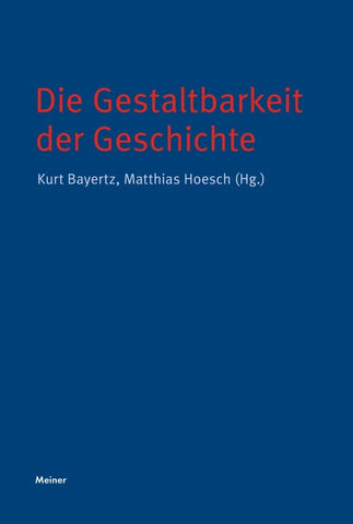Die Gestaltbarkeit der Geschichte