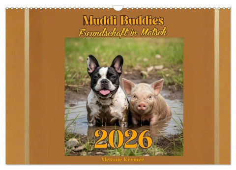 Muddi Buddies – Freundschaft im Matsch (Wandkalender 2027 DIN A3 quer), CALVENDO Monatskalender