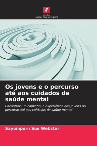 Os jovens e o percurso até aos cuidados de saúde mental