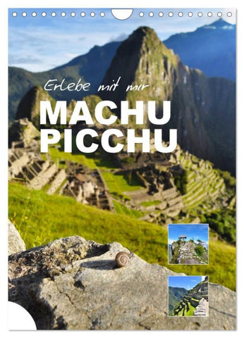 Erlebe mit mir Machu Picchu (Wandkalender 2027 DIN A4 hoch), CALVENDO Monatskalender