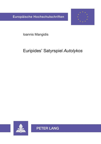 Euripides’ Satyrspiel «Autolykos»