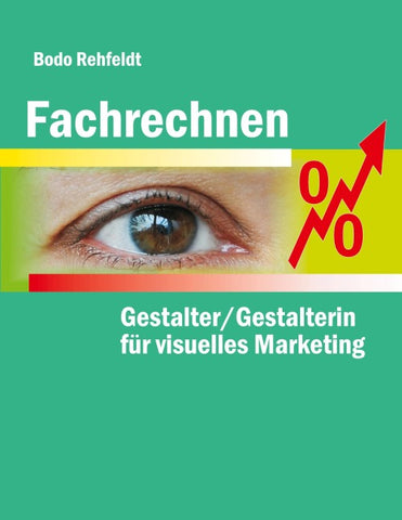 Fachrechnen für Gestalter/Gestalterin für visuelles Marketing