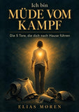 Ich bin müde vom Kampf