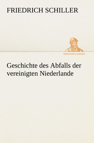 Geschichte des Abfalls der vereinigten Niederlande