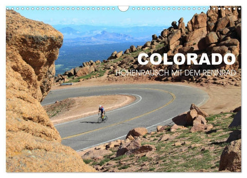 Colorado - Höhenrausch mit dem Rennrad (Wandkalender 2027 DIN A3 quer), CALVENDO Monatskalender