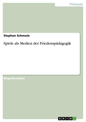 Spiele als Medien der Friedenspädagogik
