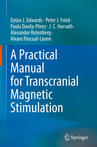 A Practical Manual for Transcranial Magnetic Stimulation