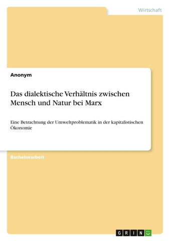 Das dialektische Verhältnis zwischen Mensch und Natur bei Marx