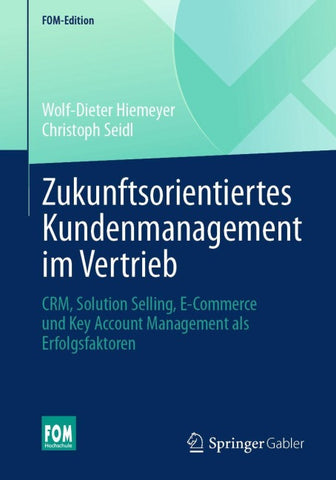 Zukunftsorientiertes Kundenmanagement im Vertrieb