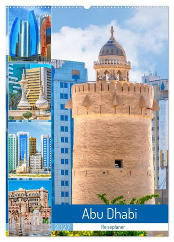 Abu Dhabi - Reiseplaner (Wandkalender 2027 DIN A2 hoch), CALVENDO Monatskalender