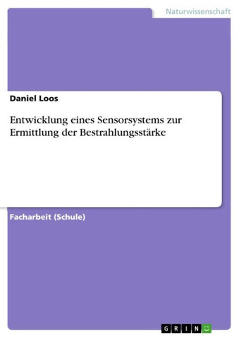 Entwicklung eines Sensorsystems zur Ermittlung der Bestrahlungsstärke
