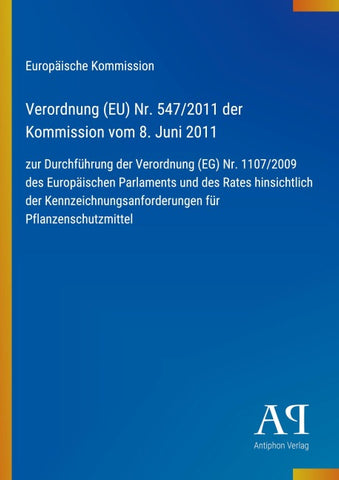 Verordnung (EU) Nr. 547/2011 der Kommission vom 8. Juni 2011