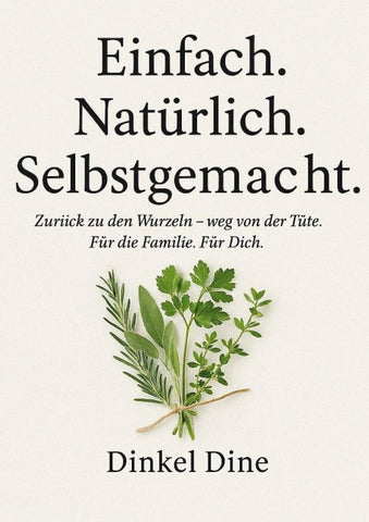 Einfach. Natürlich. Selbstgemacht.