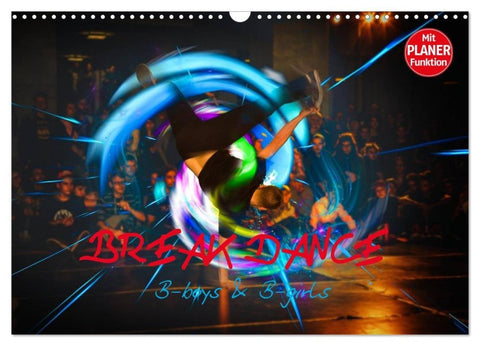 Break Dance B-boys & B-girls (Wandkalender 2027 DIN A3 quer), CALVENDO Monatskalender